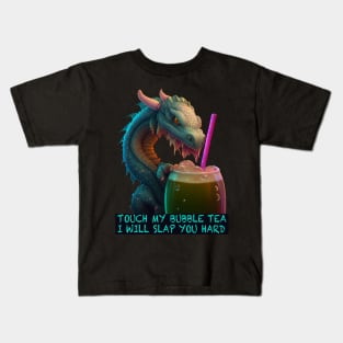 Touch My Bubble Tea I Will Slap You Hard Kids T-Shirt